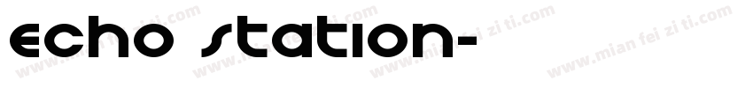 Echo Station字体转换